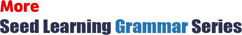 Seed Learning Grammar Series